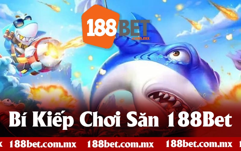 Mẹo Để Thành Công Trong Bắn Cá 188Bet