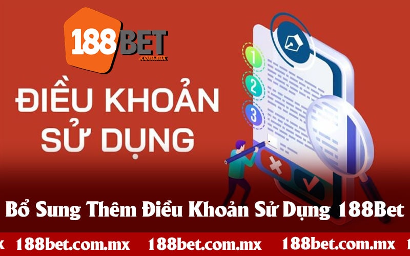 Các Quy Định Bổ Sung Trong Điều Khoản Dịch Vụ 188Bet